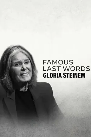 Những Lời Trăn Trối Nổi Tiếng: Gloria Steinem